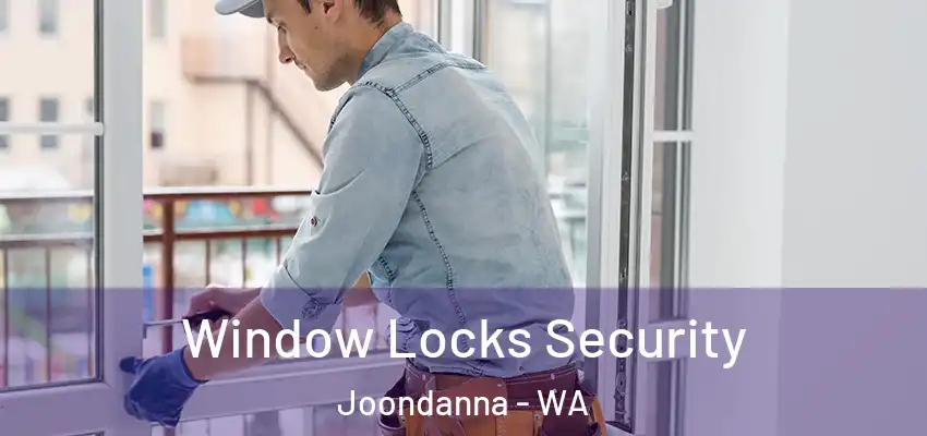 Window Locks Security Joondanna - WA