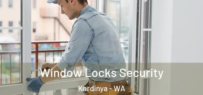 Window Locks Security Kardinya - WA