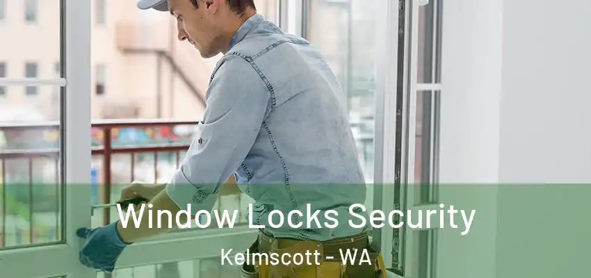 Window Locks Security Kelmscott - WA