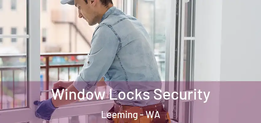  Window Locks Security Leeming - WA