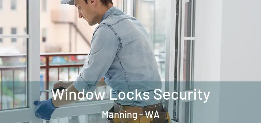  Window Locks Security Manning - WA