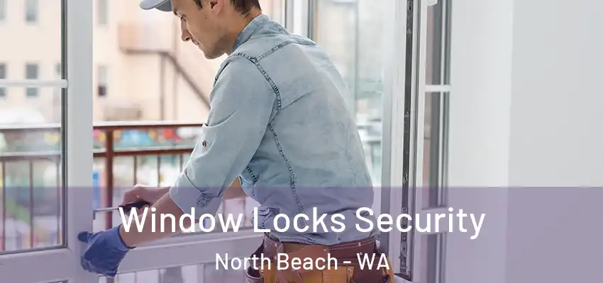Window Locks Security North Beach - WA
