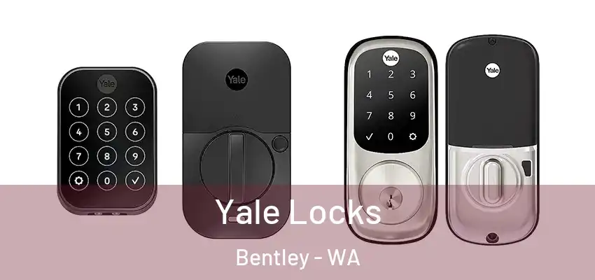 Yale Locks Bentley - WA