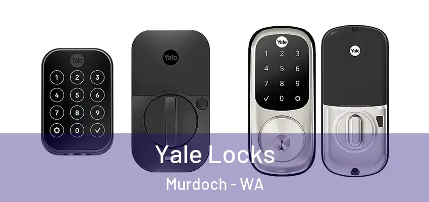 Yale Locks Murdoch - WA